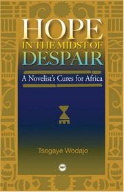 Hope in the midst of despair by Tsegaye Wodajo