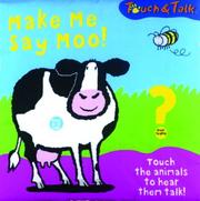 Cover of: Make Me Say Moo! (Touch & Talk)