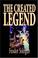 Cover of: The Created Legend