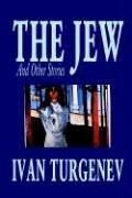 Cover of: The Jew and Other Stories by Ivan Sergeevich Turgenev
