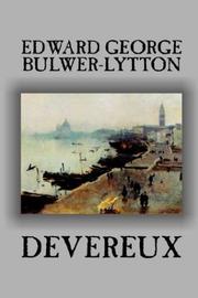 Cover of: Devereux by Edward Bulwer Lytton, Baron Lytton, Edward Bulwer Lytton, Baron Lytton