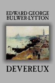 Cover of: Devereux by Edward Bulwer Lytton, Baron Lytton, Edward Bulwer Lytton, Baron Lytton