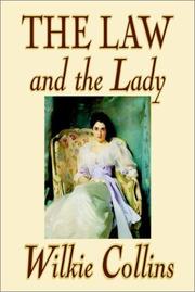 Cover of: The Law and the Lady by Wilkie Collins, Camille de Cendrey, Wilkie Collins, Amy Sterling Casil