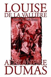 Cover of: Louise de la Valliere, Vol. II | Alexandre Dumas