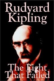 Cover of: The Light That Failed by Rudyard Kipling