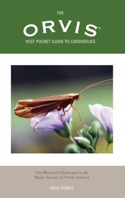 Cover of: The Orvis Vest Pocket Guide to Caddisflies: The Illustrated Reference to the Major Species of North America (Orvis)