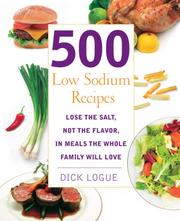 Cover of: 500 Low Sodium Recipes: Lose the salt, not the flavor in meals the whole family will love