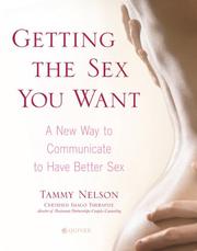 Cover of: Getting the Sex You Both Want: How to Turn Your Desires Into Realities