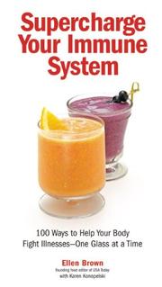 Supercharge Your Immune System by Ellen Brown