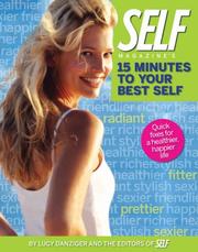 Cover of: Self Magazine's 15 Minutes to Your Best Self: Quick Fixes for a Healthier, Happier Life