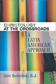 Cover of: Christology at the Crossroads by Jon Sobrino, Jon Sobrino