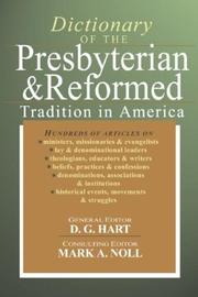 Cover of: Dictionary of the Presbyterian and Reformed Tradtion in America
