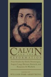 Calvin & the Reformation by William Park Armstrong