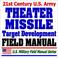 Cover of: 21st Century U.S. Army Joint Theater Missile Target Development Field Manual (FM 90-43) - Multiservice Procedures, Tactics, Techniques, Cruise Missiles, Theater Ballistic Missiles