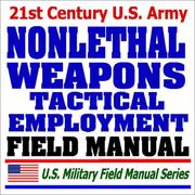 21st Century U.S. Army Tactical Employment of Nonlethal Weapons (FM 90-40)