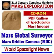 Cover of: 21st Century Complete Guide to Mars Exploration: Mars Global Surveyor PDF Gallery of Spectacular Mars Images (CD-ROM)
