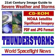 Cover of: 21st Century Image Guide to Severe Weather and Storms by World Spaceflight News