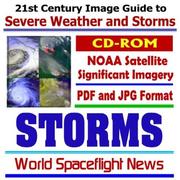 Cover of: 21st Century Image Guide to Severe Weather and Storms by World Spaceflight News