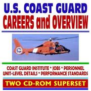 Cover of: U.S. Coast Guard Careers and Overview: Coast Guard Institute, Jobs, Personnel, Unit-Level Details, Performance Standards (Two CD-ROM Superset)