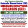 Cover of: 21st Century Collection Centers for Disease Control (CDC) Emerging Infectious Diseases (EID) - Comprehensive Collection from 1995 to 2004 with Accurate ... Hemorrhagic Fevers, Ebola, Encephalitis