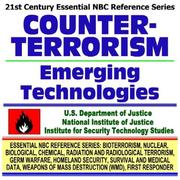 Cover of: 21st Century Essential NBC Reference Series: Counterterrorism Emerging Technologies (Bioterrorism, Nuclear, Biological, Chemical, Radiation and Radiological ... Destruction WMD, First Responder Ringbound)