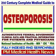 Cover of: 21st Century Complete Medical Guide to Osteoporosis, including Calcium Supplements and Hormone Therapy, Authoritative Government Documents, Clinical References, ... for Patients and Physicians (CD-ROM)