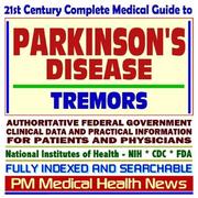 Cover of: 21st Century Complete Medical Guide to Parkinson¿s Disease, Tremors, Authoritative Government Documents, Clinical References, and Practical Information for Patients and Physicians (CD-ROM)