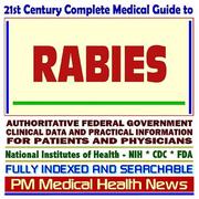 Cover of: 21st Century Complete Medical Guide to Rabies: Authoritative Government Documents, Clinical References, and Practical Information for Patients and Physicians (CD-ROM)