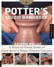 Cover of: Potter's Studio Handbook: A Start-to-Finish Guide to Hand-Built and Wheel-Thrown Ceramics (Backyard Series)