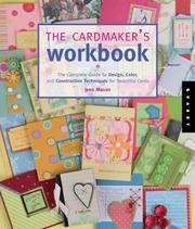 Cover of: The Cardmaker's Workbook: The Complete Guide to Design, Color, and Construction Techniques for Beautiful Cards