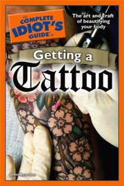 Cover of: The Complete Idiot's Guide to Getting a Tattoo (Complete Idiot's Guide to) by John Reardon, John Reardon