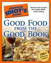 Cover of: The Complete Idiot's Guide to Good Food from the Good Book