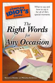 The complete idiot's guide to the right words for any occasion by Veronica Deisler, Marylou Ambrose