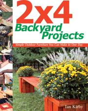 Cover of: 2"x 4" Backyard Projects: Simple Outdoor Furniture You Can Make in a Day