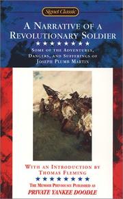 Cover of: A narrative of a Revolutionary soldier: some of the adventures, dangers, and sufferings of Joseph Plumb Martin