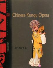 Cover of: Chinese Kunqu Opera (Cultural China) by Xiao Li