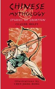 Cover of: Chinese Mythology: Stories of Creation and Invention
