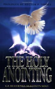 Cover of: The Holy Anointing by Guillermo Maldonado