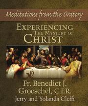 Cover of: Experiencing the Mystery of Christ by Benedict J. Groeschel, Jerry Cleffi, Yolanda Cleffi