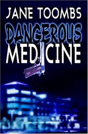 Cover of: Dangerous Medicine by Jane Toombs