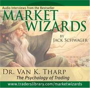 Cover of: Market Wizards: Dr. Van K. Tharp, The Psychology of Trading; The Trade: A Personal Experience