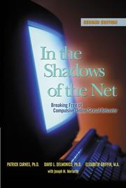 Cover of: In The Shadows of The Net: Breaking Free from Compulsive Online Sexual Behavior