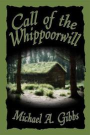 Cover of: Call of the Whippoorwill | Michael A. Gibbs