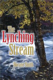 Cover of: The Lynching Stream by Horane Smith