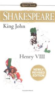 Cover of: King John/Henry VIII (Signet Classics) by William Shakespeare, James H. Lake, Courtney Lehmann, Jane W. Wells, William Shakespeare