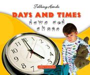 Cover of: Days and Times / Dfas Y Horas (Talking Hands)