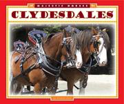Clydesdales (Majestic Horses) by Pamela Dell