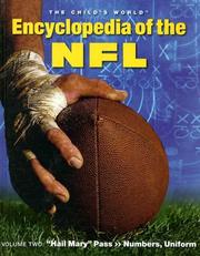 Cover of: Hail Mary Pass to Numbers, Uniform (The Child's World Encyclopedia of the NFL) by James, Jr. Buckley