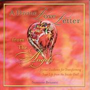 Cover of: A Divine Love Letter from the Angels: Joyous Guidance for Transofmring Your Life from the Inside Out!