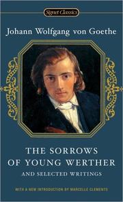 Cover of: The sorrows of young Werther and selected writings by Johann Wolfgang von Goethe